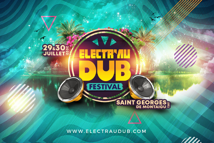 ELECT'AU DUB Festival en Partenariat avec NTI - Les 29 & 30 Juillet 2022 !